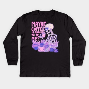 Pink Skeleton - Maybe Coffee is Addicted to Me Kids Long Sleeve T-Shirt